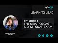Journey to SIDTM | SNAP Exam | The MBA Podcast ft.Tanvi Daware