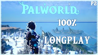 Palworld - Longplay 100% Full Game Walkthrough Part 2 [No Commentary] 4k