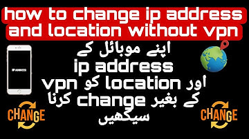 how to change location and ip address without vpn @protechsunny