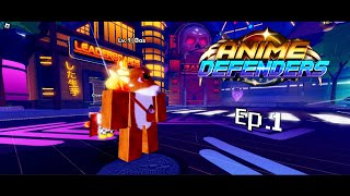 จุดเริ่มต้นของฉัน!!! Anime Defenders EP.1 | Roblox