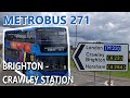 Metrobus Route 271: Brighton - Burgess Hill - Haywards Heath - Crawley