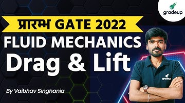 प्रारम्भ GATE 2022 | Fluid Mechanics | Drag And Lift | With Questions By Vaibhav Sir