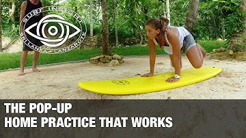 Surf Insight :Pop Up Perfection. Home Practice that really works