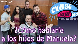 ¿Cómo hablarle📣a los hijos de Manuela?🎤Los ConSeJAJAles - T2 Cap.6