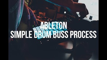 Simple Drum Buss Process #Ableton #Tutorial