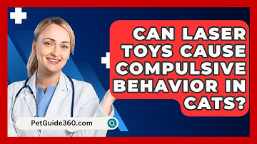 Can Laser Toys Cause Compulsive Behavior In Cats? - PetGuide360.com