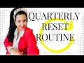 HOW TO DO A QUARTERLY RESET/MASTER THIS ROUTINE WITH ME
