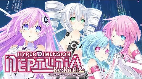 Hyperdimension Neptunia Re;Birth2: Sisters Generation Full Game - Longplay Walkthrough No Commentary