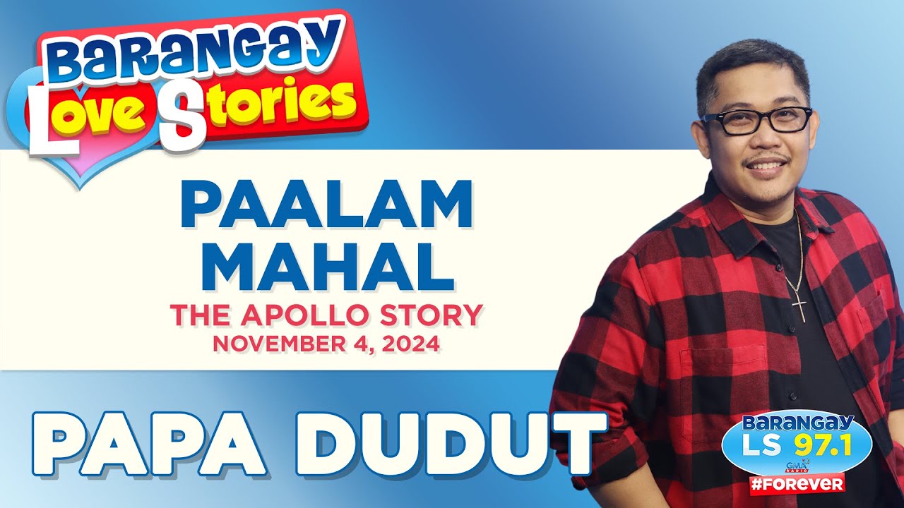 PAALAM MAHAL - APOLLO | Papa Dudut | Barangay Love Stories