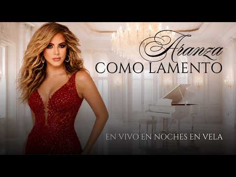 Como Lamento - Aranza - Noches en Vela EN VIVO