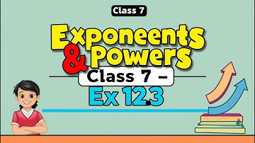Exponents and Powers || Class 7 || Exercise 12.3 Solutions || NCERT || CBSE
