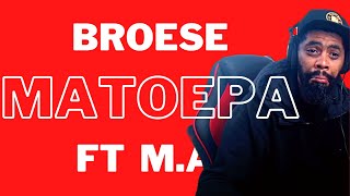 Matoepa ft M.A-Broese a South African Reacts