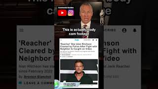 Alan Ritchson Body Cam Footage Tells a Different Story Details