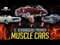 &quot;El Verdadero&quot; Primer Muscle Car // Cuál fue el primer Muscle Car