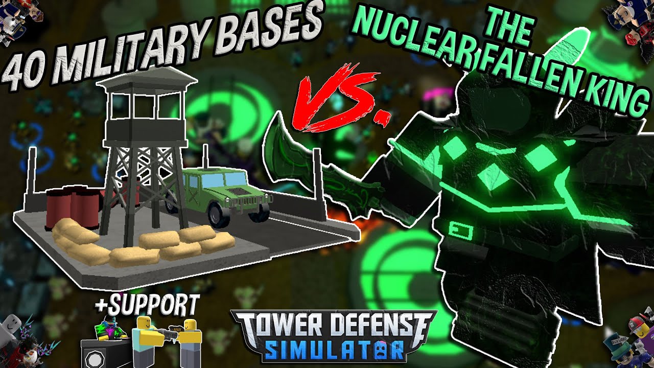40 Military Bases Vs The Nuclear Fallen King Tower Defense Simulator Roblox Youtube - military and defence roblox