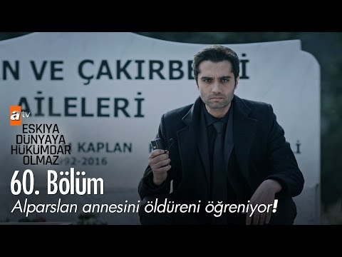 Alparslan annesini öldüreni öğreniyor... - Eşkıya Dünyaya Hükümdar Olmaz 60. Bölüm - atv