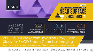 3D DAS FWI Case Study for SAGD Steam Chamber Imaging 2021 NSG EAGE