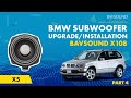 BMW Subwoofer Upgrade/Installation | X5 | BAVSOUND x108 | Part 4