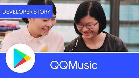 Android Developer Story: QQMusic delivers great experiences with Android 9
