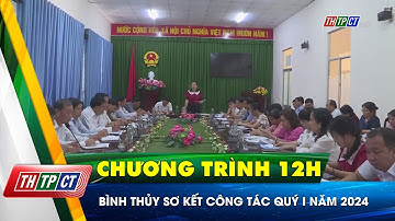 Bình Thủy sơ kết công tác quý I năm 2024| Cần Thơ TV