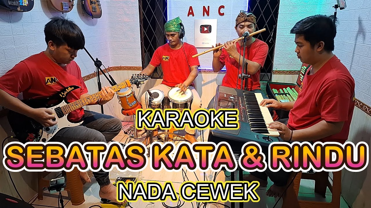 SEBATAS KATA DAN RINDU KARAOKE NADA CEWEK YUNITA ABABIEL