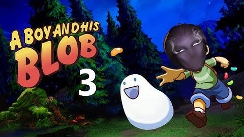 A Boy and His Blob   Part 3   I Hate Those Birds