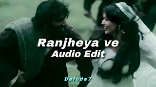 Ranjheya ve 『 Edit  Audio 』|| Zain Zohaib