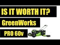 Greenworks Pro 60v Mower Review IS IT WORTH IT ?