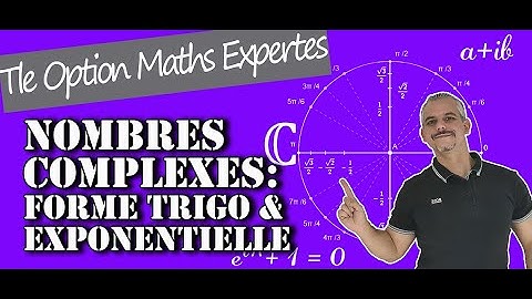 Nombres Complexes - Forme Trigo et expo