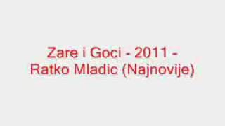 Zare i Goci   Ratko Mladic