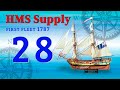28 HMS SUPPLY -- Step-by-Step Assembly of the HMS Supply Model