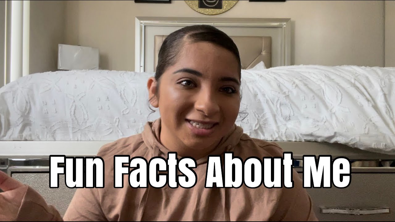 FUN FACTS ABOUT ME - YouTube