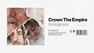 Crown The Empire - hologram - acoustic