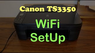 Canon TS3350 WiFi SetUp.