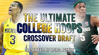 The Ultimate College Hoops Crossover Draft