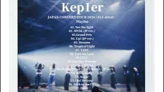 Kep1er ライブ セトリ 幕張 ライブ日本2024 Japan Concert Tour Fly-High Playlist