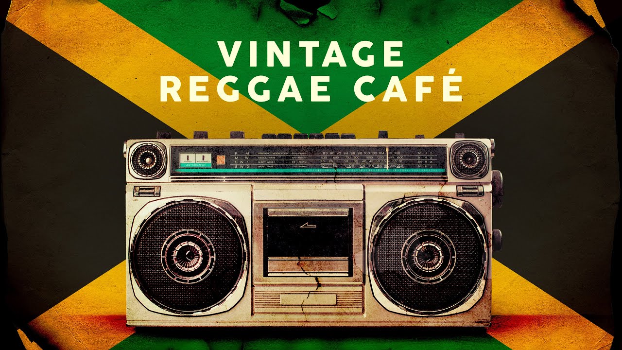 Vintage Reggae Caf   Official Playlist