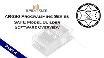 Spektrum AR636 Programming Series - Part 4: SAFE Model Builder Software Overview