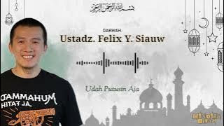 Dakwah Ustadz. Felix Y. Siauw | Tema. Udah Putusin Aja #dakwah #ustadzfelixsiauw #youtube