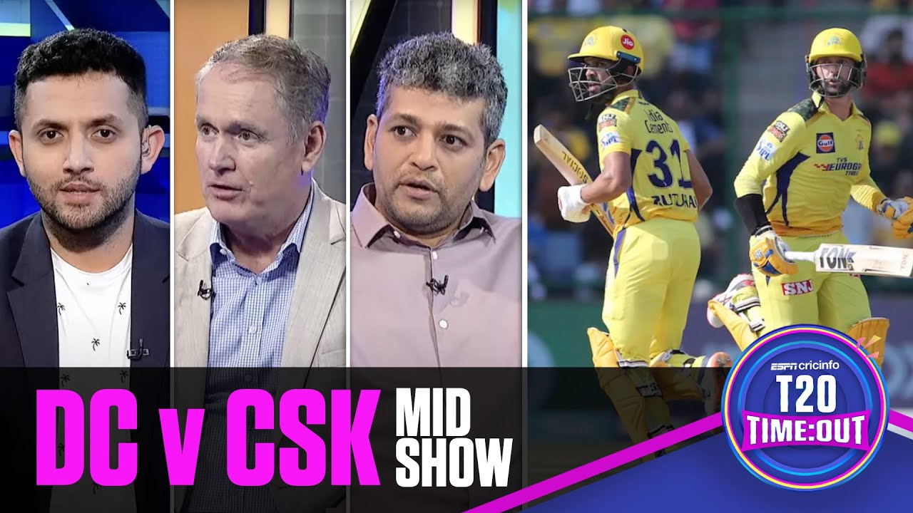 Conway-Gaikwad take CSK to a mammoth total | T20 Time:Out | DC vs CSK Mid-show
