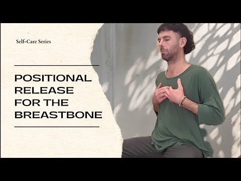 Positional Release for the Breastbone | Ortho-Bionomy® Self-Care | Sternum & Lymphatic Release