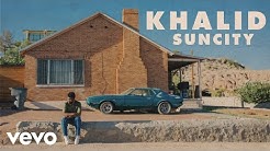 Khalid - Suncity ft. Empress Of (Official Audio)