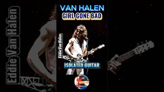 The Mighty Van Halen Girl Gone Bad Original Isolated Guitar