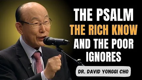 This One Psalm Destroys the Spirit of Poverty in Just 24 Hours | Dr. David Yonggi Cho