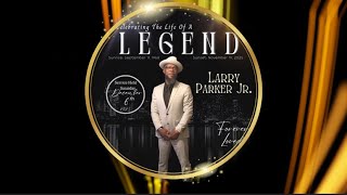 Celebrating the Life of Larry ParkerJr.