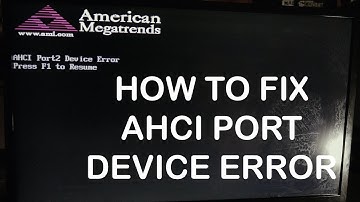 How to fix AHCI Port Device Error American Megatrends