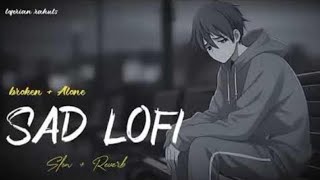 Broken'🥀 heart lofi song ♥️ Sad song fornight sleeping . Slow reverd #sad #broken 2025