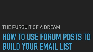 How To Use Forum Posts To Build Your Email List
