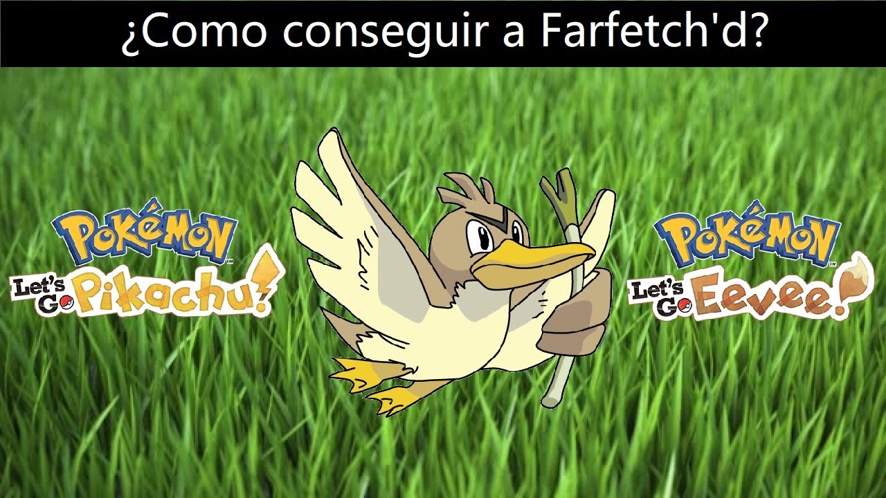 HOW TO GET Farfetch'd in Pokémon Let's Go Pikachu & Eevee 