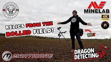 Relics From The Rolled Field! I Metal Detecting UK I Manticore I Dragon Detecting I Relic Podz